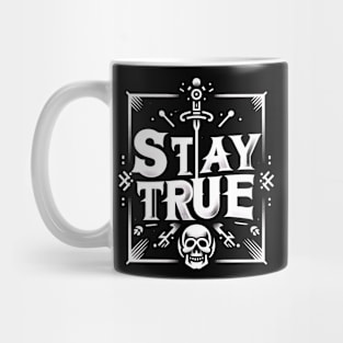 STAY TRUE - TYPOGRAPHY INSPIRATIONAL QUOTES Mug